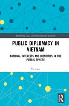 Rethinking Asia and International Relations- Public Diplomacy in Vietnam