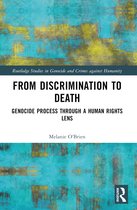 Routledge Studies in Genocide and Crimes against Humanity- From Discrimination to Death