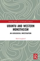 Routledge Studies in the Philosophy of Religion- Ubuntu and Western Monotheism