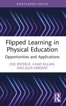 Routledge Focus on Sport Pedagogy- Flipped Learning in Physical Education