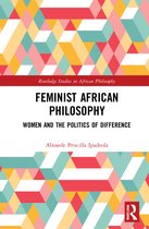 Routledge Studies in African Philosophy- Feminist African Philosophy