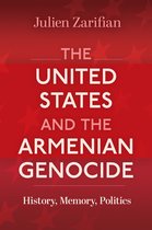 Genocide, Political Violence, Human Rights - The United States and the Armenian Genocide