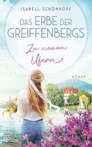 Die Chiemsee-Saga 2 - Das Erbe der Greiffenbergs - Zu neuen Ufern