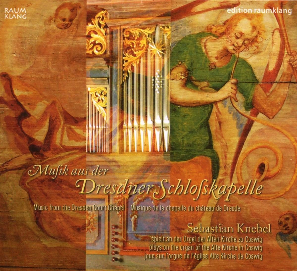 Sebastian Knebel - Musik Aus Der Dresdner Schlosskapel (CD)