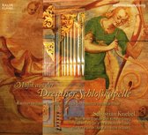 Sebastian Knebel - Musik Aus Der Dresdner Schlosskapel (CD)