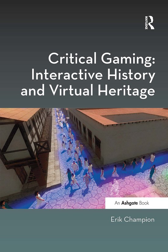 Digital Research in the Arts and Humanities- Critical Gaming ... - cover