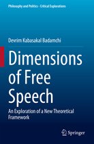 Philosophy and Politics - Critical Explorations- Dimensions of Free Speech