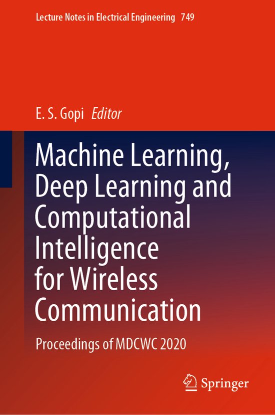 Machine Learning Deep Learning and Computational Intelligence for ...