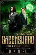 The Diabolus Chronicles 4 - The Greensward - Pitch & Sickle Book Four