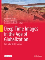 Interdisciplinary Contributions to Archaeology- Deep-Time Images in the Age of Globalization
