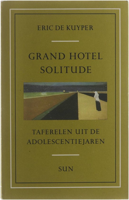Grand Hotel Solitude - Eric de Kuyper