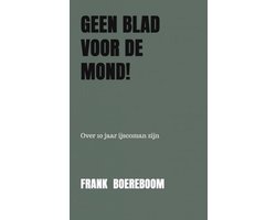 Geen blad voor de mond!