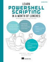 In a Month of Lunches - Learn PowerShell Scripting in a Month of Lunches, Second Edition