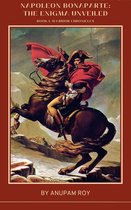Warrior Chronicles 1 - Napoleon Bonaparte: The Enigma Unveiled