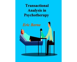 Omslag van Transactional Analysis in Psychotherapy: A Systematic Individual and Social Psychiatry