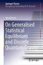 Springer Theses - On Generalised Statistical Equilibrium and Discrete Quantum Gravity