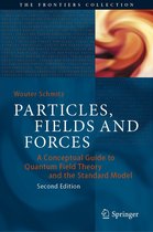 The Frontiers Collection - Particles, Fields and Forces