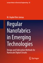 Lecture Notes in Electrical Engineering- Regular Nanofabrics in Emerging Technologies