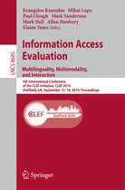 Information Access Evaluation Multilinguality Multimodality and Interaction