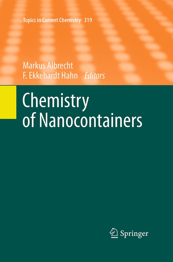 Topics in Current Chemistry319- Chemistry of Nanocontainers - cover