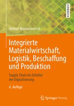 Integrierte Materialwirtschaft, Logistik, Beschaffung Und Produktion: Supply Chain Im Zeitalter Der Digitalisierung
