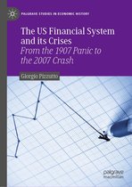 Palgrave Studies in Economic History - The US Financial System and its Crises