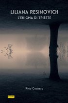 I tachioni - Liliana Resinovich, l'enigma di Trieste