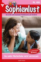 Sophienlust 484 - Du sollst Mutterliebe nicht vermissen