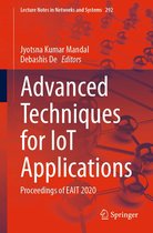 Lecture Notes in Networks and Systems 292 - Advanced Techniques for IoT Applications