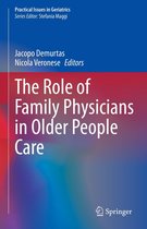 Practical Issues in Geriatrics - The Role of Family Physicians in Older People Care