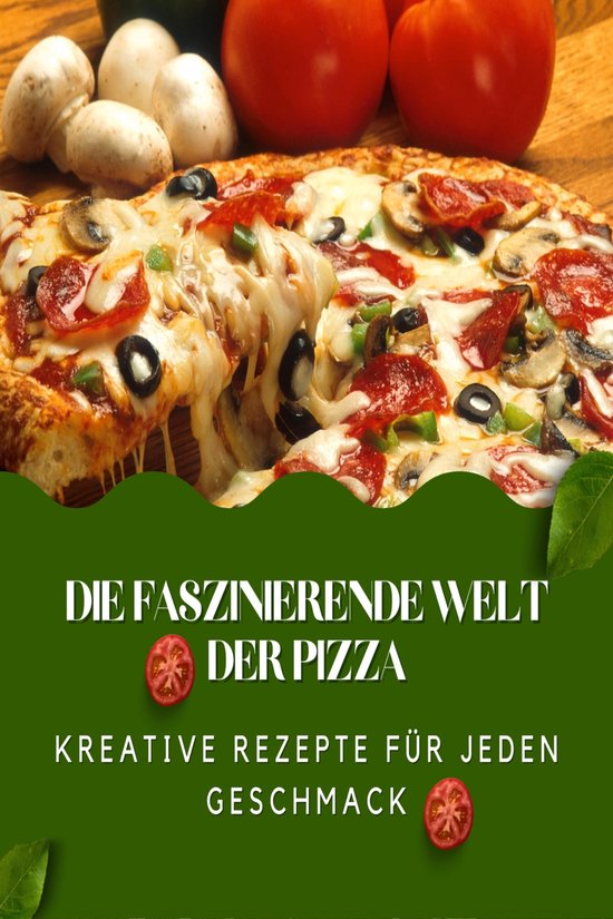 Die faszinierende Welt der Pizza - cover