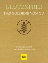GU Die goldene Reihe - Glutenfrei! Das Goldene von GU
