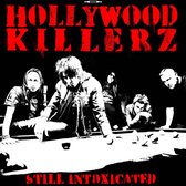 Hollywood Killerz - Still Intoxicated (CD)