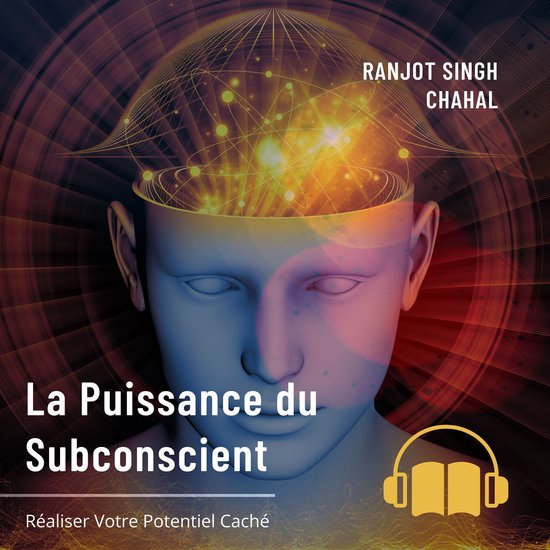 La Puissance du Subconscient, Ranjot Singh Chahal | 9798882481154 ...
