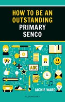 How to be an Outstanding Primary SENCO Outstanding Teaching