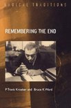 Radical Traditions- Remembering the End