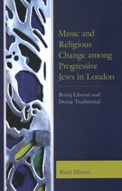 Music and Religious Change among Progressive Jews in London