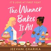 The Winner Bakes It All: The funny and heart-warming grumpy x sunshine, enemies-to-lovers baking rom-com new for summer 2024!