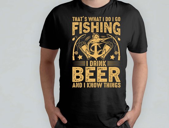 Thats what i do go Fishing - T Shirt - Beer - funny - HoppyHour - BeerMeNow - BrewsCruise - CraftyBeer - Proostpret - BiermeNu - Biertocht - Bierfeest