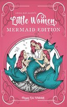 Little Women: Mermaid Edition