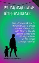 Dating Single Moms with Confidence