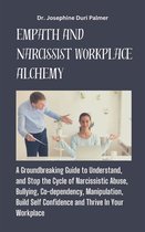 Empath And Narcissist Workplace Alchemy
