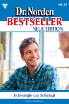 Dr. Norden Bestseller – Neue Edition 23 - Er besiegte das Schicksal