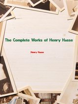 The Complete Works of Henry Hasse