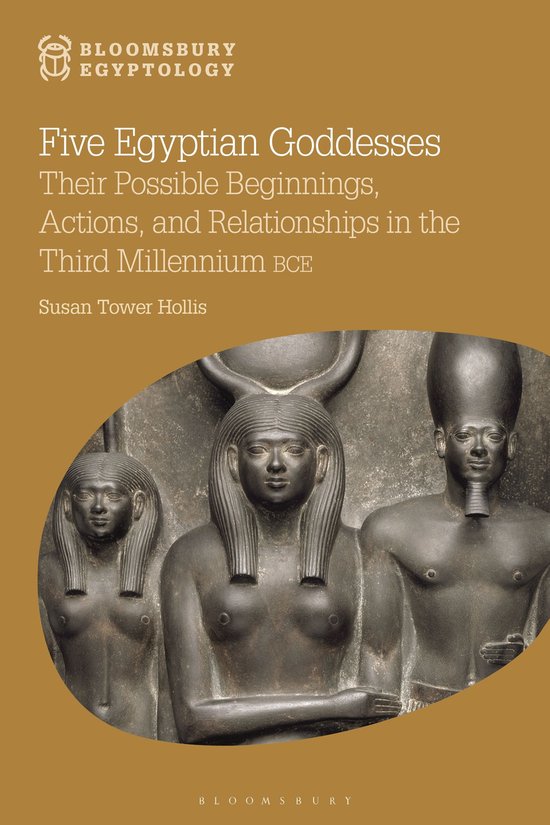 Bloomsbury Egyptology - Five Egyptian Goddesses - cover