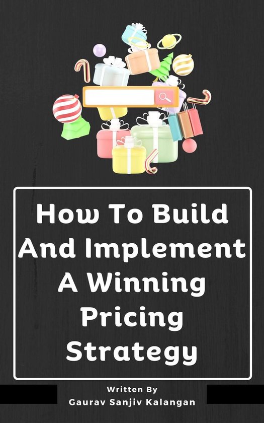 How To Build And Implement A Winning Pricing Strategy - cover