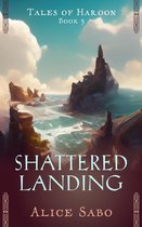 Tales of Haroon 3 - Shattered Landing