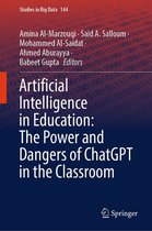 Studies in Big Data 144 - Artificial Intelligence in Education: The Power and Dangers of ChatGPT in the Classroom