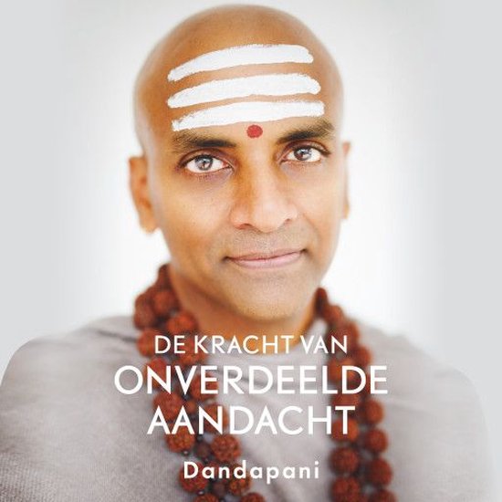 De kracht van onverdeelde aandacht - cover