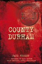 County Durham Murder & Crime